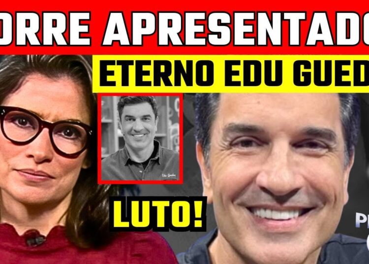 LUT0 | EDU GUEDES CHEGA PI0R NOTÍCIA | MORRE APRESENTADOR ETERNO Otávio Meira