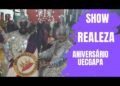 SHOW REALEZA ANIVERSÁRIO UCEGAPA CARNAVAL 2026