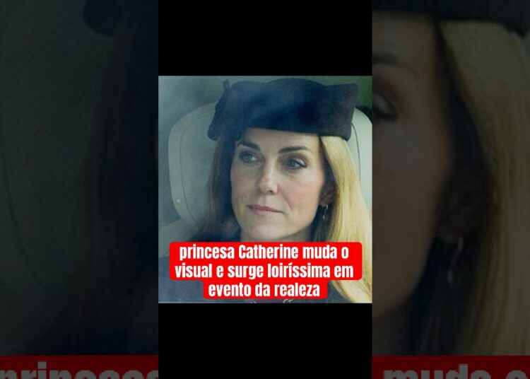 #princesscatherine muda o visual e surge loiríssima em evento da realeza  #realezabritanica