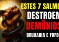 🔥 7 Salmos Poderosos para Expulsar Demônios, Quebrar Bruxaria, Fofocas e Inveja!