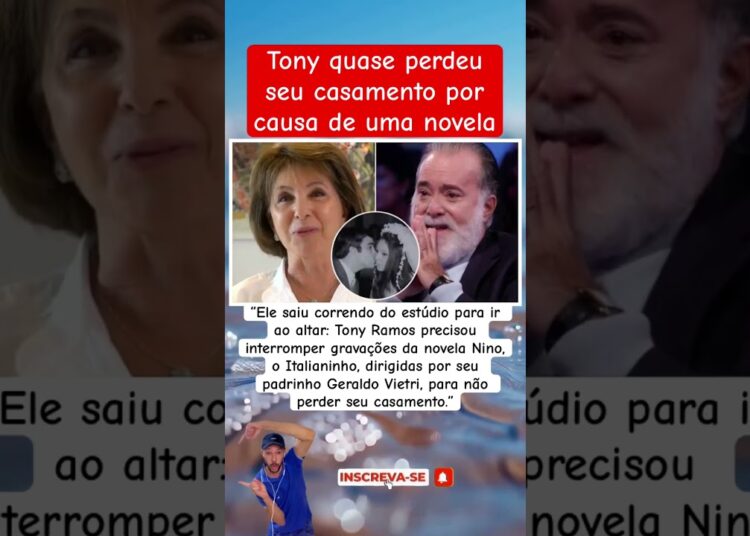 TONY RAMOS QUASE PERDE CASAMENTO POR CAUSA DE NOVELA #feedshorts #fofoca