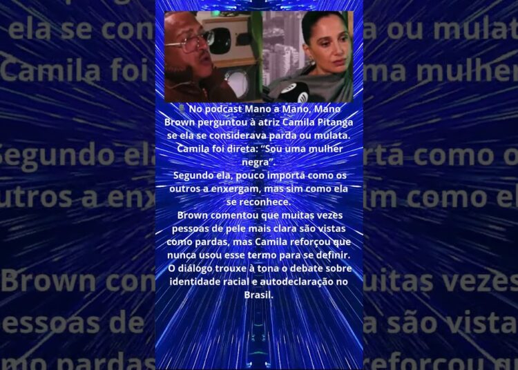 MANO BROW PERGUNTA SE CAMILA PITANGA É PARDA #celebridades