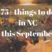 75+ events to check out in NC this September :: WRAL.com