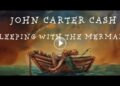 John Carter Cash Libere videoclipe para novo single - “Dormindo com a sereia”