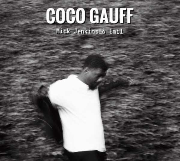 Mick Jenkins se reúne com Emil para o novo single "Coco Gauff"