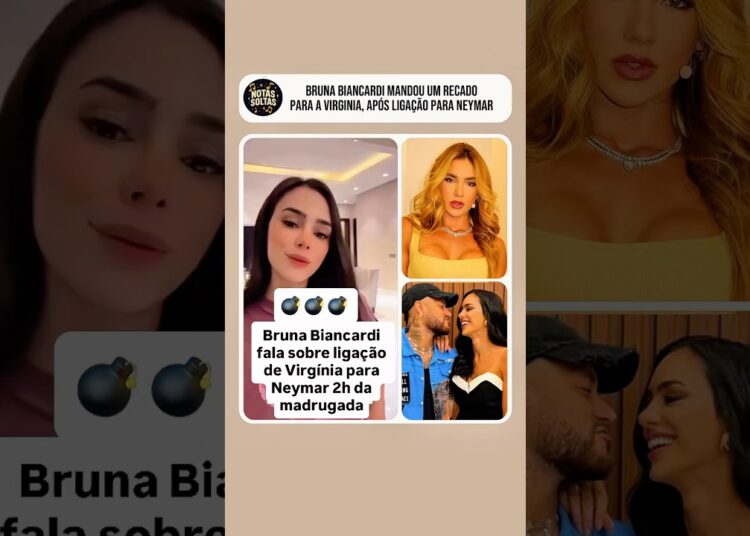 Bruna Biancardi falou da ligação da Virginia para Neymar #cortesbrunorosacantor #neymar #fofocas