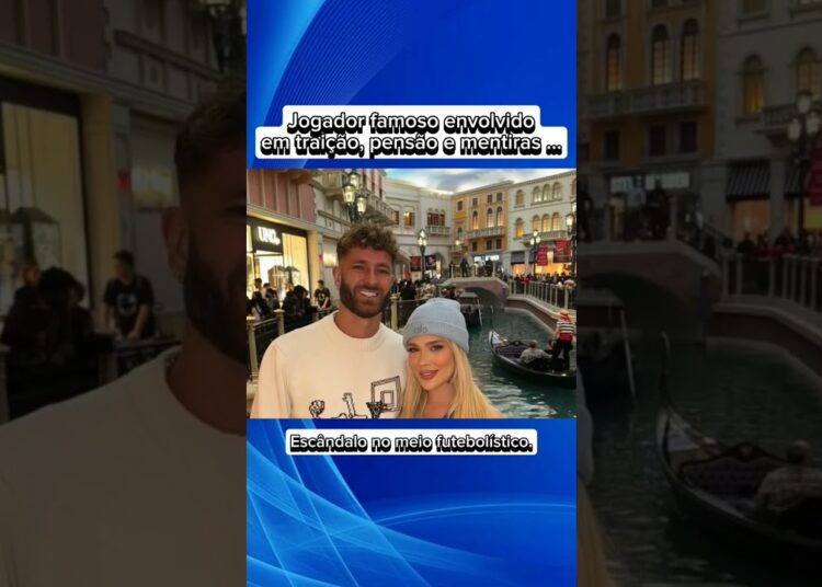 Jogador famoso envolvidoem traição, pensão e mentiras … #noticias #fofocas