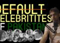 The Default Celebrities of Pakistan