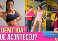 PERSONAL TRAINER CONHECIDA POR TREINAR CELEBRIDADES É DEMITIDA DE ACADEMIA APÓS 20 ANOS DE TRABALHO