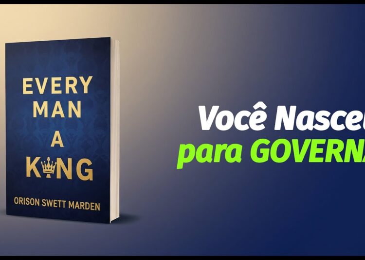 Você NASCEU para ser REALEZA – Todo Homem um Rei DESBLOQUEARÁ sua Coroa (Audiolivro Completo)