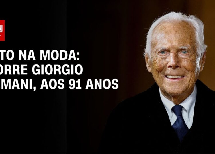 Estilista Giorgio Armani morre aos 91 anos | celebrity.land PRIME TIME