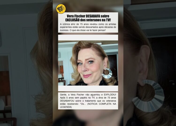 Vera Fischer DESABAFA sobre EXCLUSÃO dos veteranos na TV!
