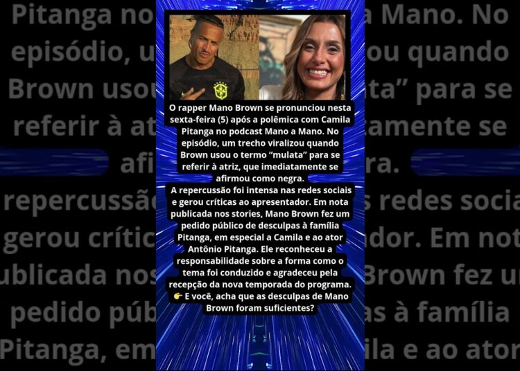 MANO BROWN PEDE DESCULPAS A CAMILA PITANGA