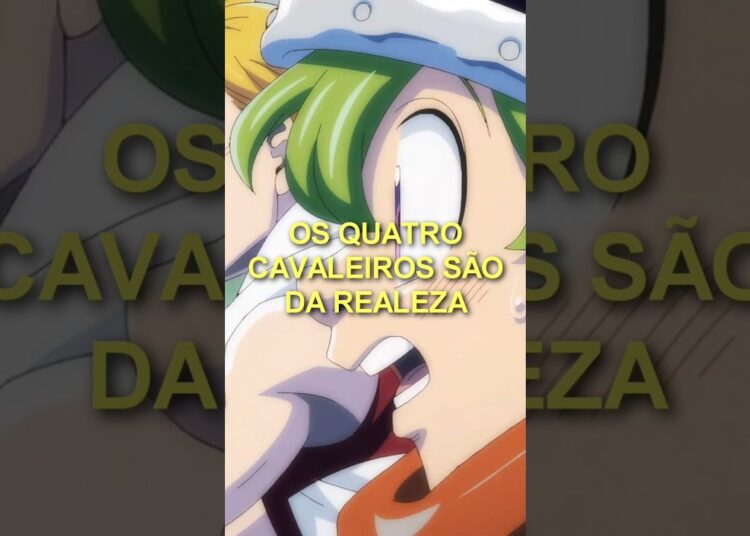 Os quatro cavaleiros do apocalipse são da realeza #nanatsunotaizai #anime #percival #lancelot
