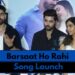 Avinash Mishra, Isha Singh, Mohit Kapoor & Others For The Song Launch Of ‘Barsaat Ho Rahi’
