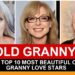 THE TOP 10 MOST BEAUTIFUL OLD GRANNY LOVE STARS