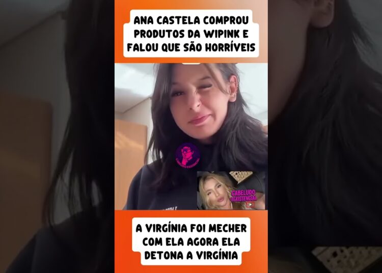 🔥 Ana Castela DETONA produtos da Virginia 😱💥 #anacastela #virginia #shorts