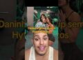Daninha tá vivendo #hytalosantos #fofoca #hytalo #fofocas #noticias #hytalosantosesuaturma