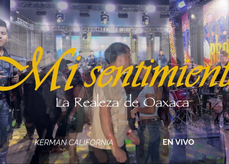 Mi Sentimiento [En Vivo] – La Realeza de Oaxaca // Kerman Ca 2025
