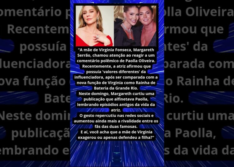 MÃE DE VIRGINIA RESPONDE PAOLLA OLIVEIRA