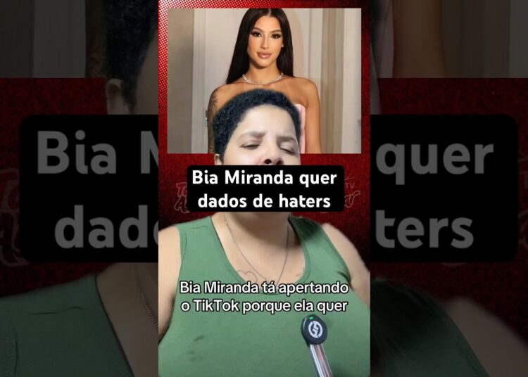 Bia Miranda quer dados de haters  #fofocas  #famosos