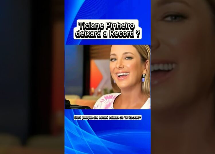 Ticiane Pinheiro deixará a Record ? #noticias #fofocas