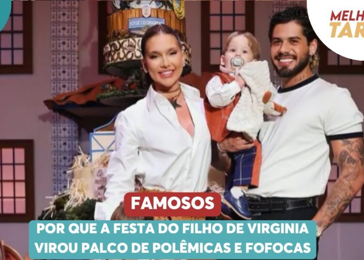 Por que a festa do filho de Virginia virou palco de polêmicas e fofocas | Melhor da Tarde