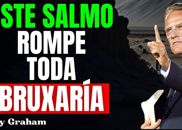 🔥 O ÚNICO SALMO QUE QUEBRA A INVEJA, FOFOCAS E TODA BRUXARIA – OUÇA AGORA! | Billy Graham