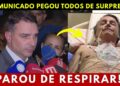 “Ele parou de respirar”: Acaba de chegar comunicado sobre Bolsonaro| Brasil está em Choque!