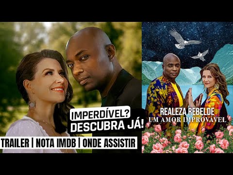 Realeza Rebelde: Um Amor Improvável | Trailer e detalhes de onde ver
