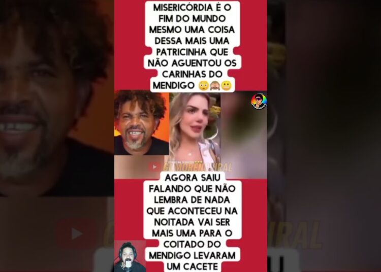 🚨 Misericórdia! Patricinha não resistiu ao Mendigo 😱😂 #shorts #trending #fofoca #noticias #gossip