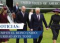 Trump en el Reino Unido: Seguridad Ante Todo | Noticias de la Realeza