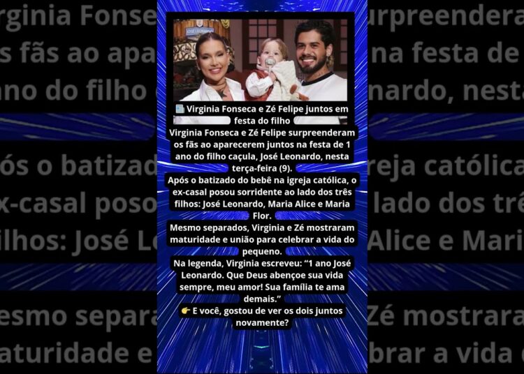 VIRGINIA E ZÉ FELIPE REAPARECEM JUNTOS EM FESTA DO FILHO