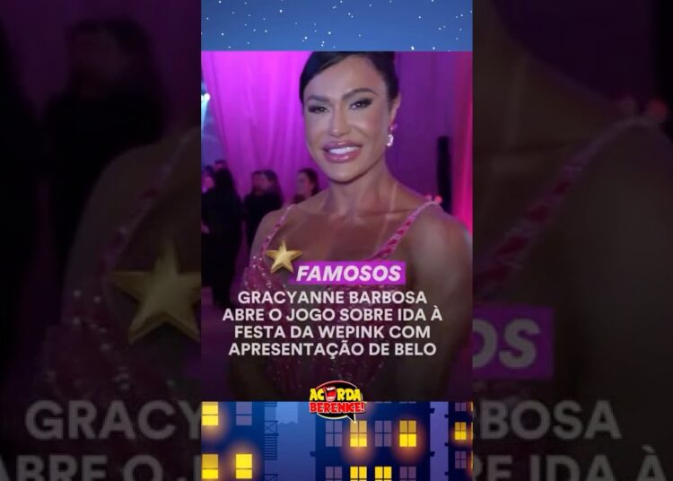 Gracyanne Barbosa abre o jogo sobre ida à festa de Virginia com apresentação de Belo! O que acharam?