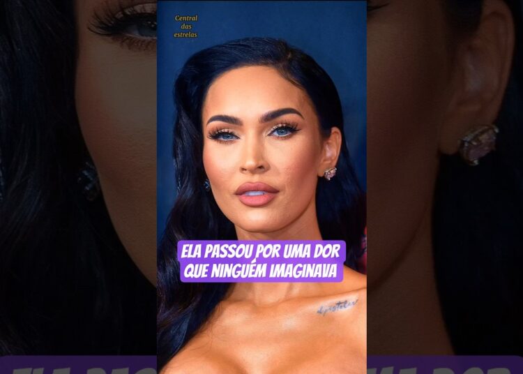 Megan Fox🌟E sua dor inimaginável 🥺#meganfox  #famosos #curiosidades #noticias