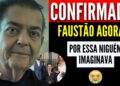 💔👉ÚLTIMAS NOTÍCIAS CONFIRMADAS HOJE 20/09/2025 FAUSTO SILVA!