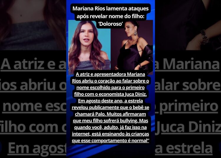 Mariana Rios lamenta ataques após revelar nome do filho  #noticiafamosos #noticias #fofoca