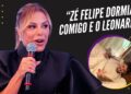 Poliana Rocha revela segredo de Zé Felipe: ‘Domina comigo e o Lenardo’