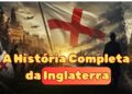 INGLATERRA: Do Paleolítico à Realeza – A História COMPLETA da Nação Britânica
