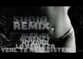 Sucia Remix – ALEXxDI❌ALKENZY❌NyXara❌LA REALEZA❌YEAL_(VIDEO_OFICIAL)