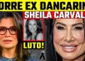 CONFIRMADO! SCHEILA CARVALHO | M0RRE DANÇARINA QUE BRILHOU – ETERNA RAQUEL ANDRADE