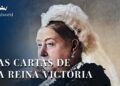 Las Cartas de la Reina Victoria | Realeza Europea