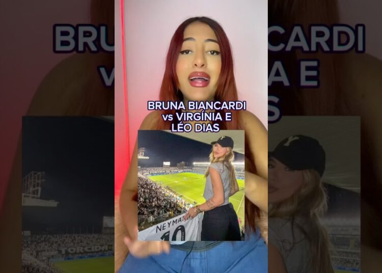 BRUNA BIANCARDI vs VIRGÍNIA E LÉO DIAS… #polemica #noticias #fofoca #fofocas #curiosidades #noticia