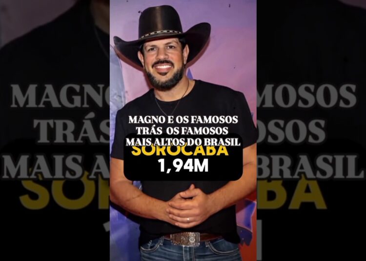 MAGNO E OS FAMOSOS MAIS ALTOS DO BRASIL