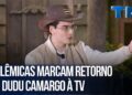 Polêmicas marcam retorno de Dudu Camargo à TV