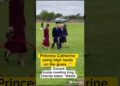 Princess Catherine using high heels in grass 😁  Kate Middleton #royalsfamily