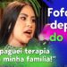 “EU FIQUEI MUITO CHATEADA!”