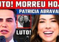 LUTO | PATRÍCIA ABRAVANEL E A NOTÍCIA QUE O BRASIL TEMIA | NOS DEIXA RENATA