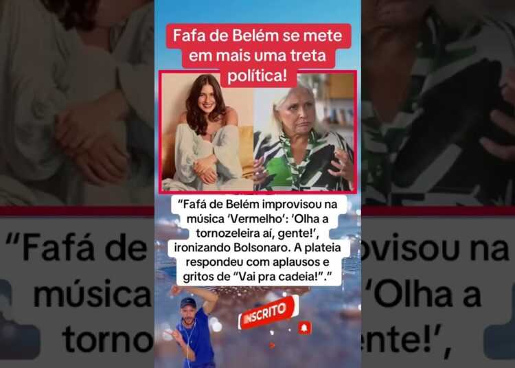 FAFÁ DE BELÉM SE METE EM MAIS UMA TRETA POLÍTICA #videoshorts #fofoca #feedshorts #direita