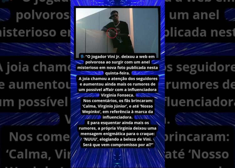 VINI JR E VIRGINIA ANEL MISTERIOSO INTRIGA FÃS